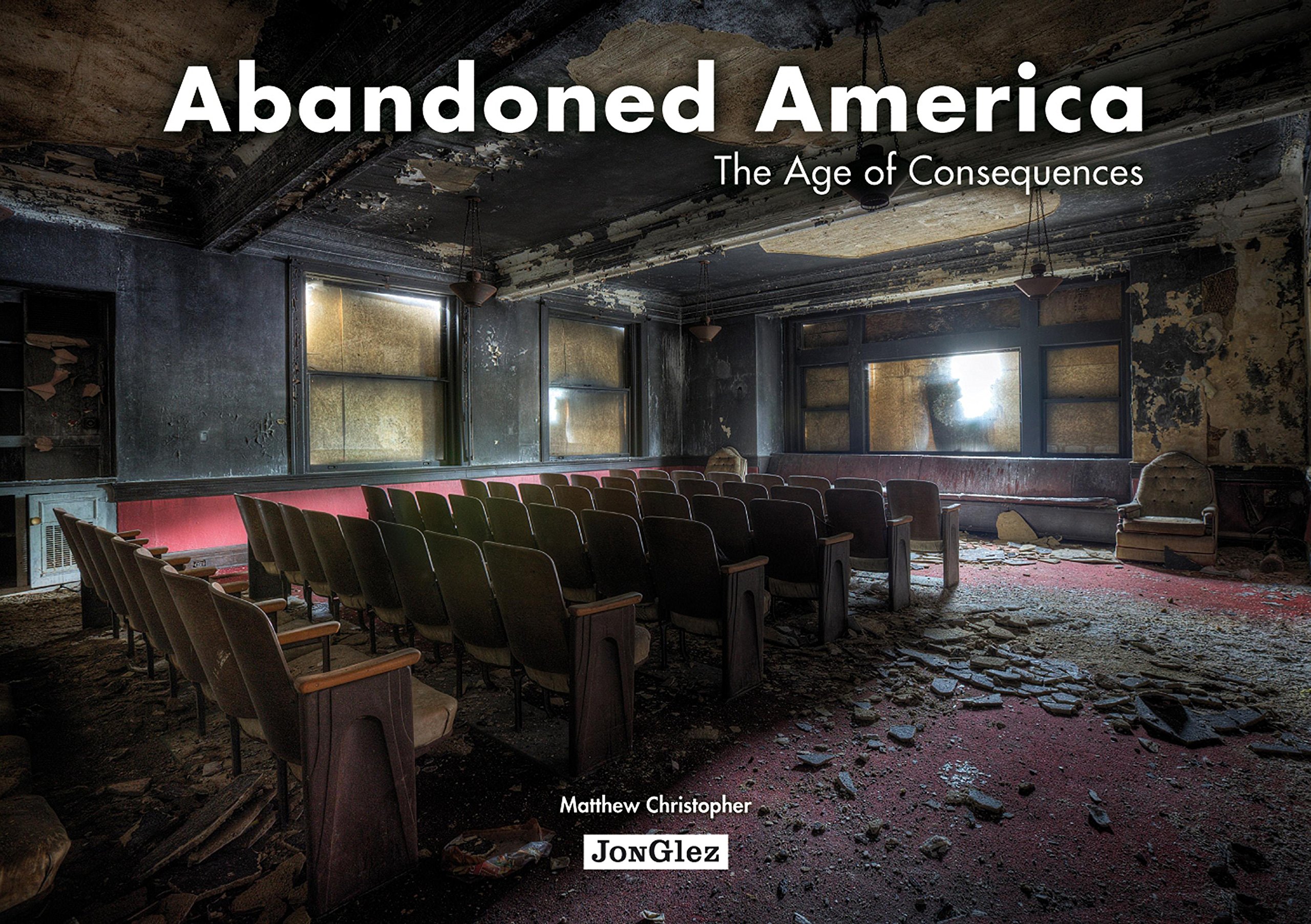 Abandoned America Matthew Christopher Pittsburgh Lecture